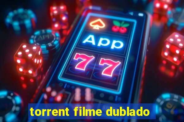 torrent filme dublado